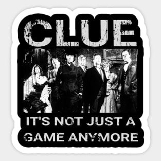 Clue Movie - its not just a game anymore Sticker